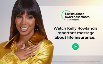 Kelly Rowland: ‘With life insurance, I’ve got you.’